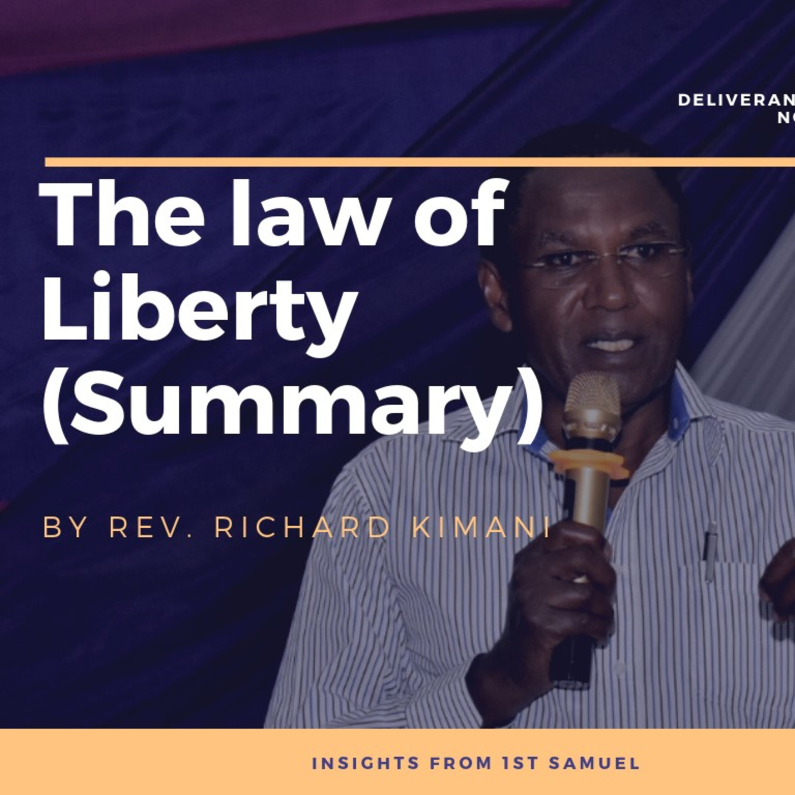 The Law of Liberty (Summary) | Rev. Richard Kimani